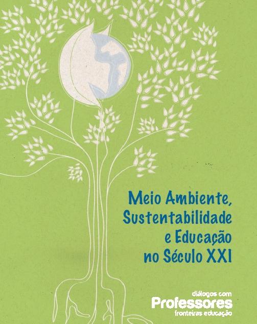 Projeto "Fronteiras Educação - Diálogos com Professores" encerra suas atividades do ano debatendo sustentabilidade Projeto "Fronteiras Educação - Diálogos com Professores" encerra suas atividades do ano debatendo sustentabilidade